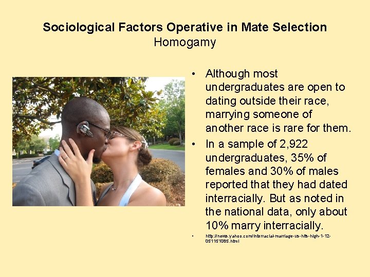 Sociological Factors Operative in Mate Selection Homogamy • Although most undergraduates are open to Sociological Factors Operative in Mate Selection Homogamy • Although most undergraduates are open to