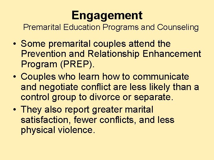 Engagement Premarital Education Programs and Counseling • Some premarital couples attend the Prevention and Engagement Premarital Education Programs and Counseling • Some premarital couples attend the Prevention and