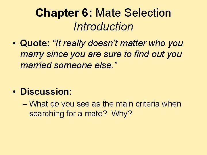 Chapter 6 Mate Selection Chapter 6 Mate Selection