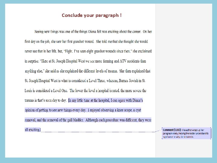 Conclude your paragraph ! 