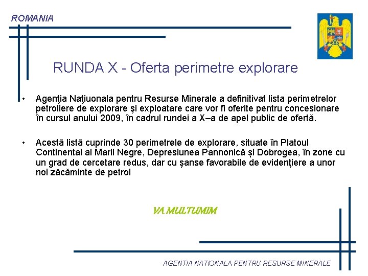 ROMANIA RUNDA X - Oferta perimetre explorare • Agenţia Naţiuonala pentru Resurse Minerale a