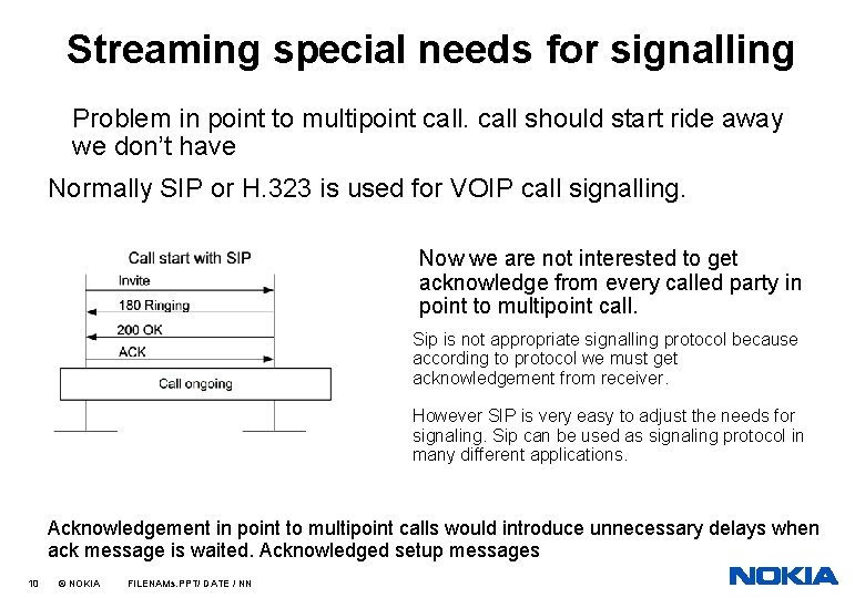 Streaming special needs for signalling Problem in point to multipoint call should start ride