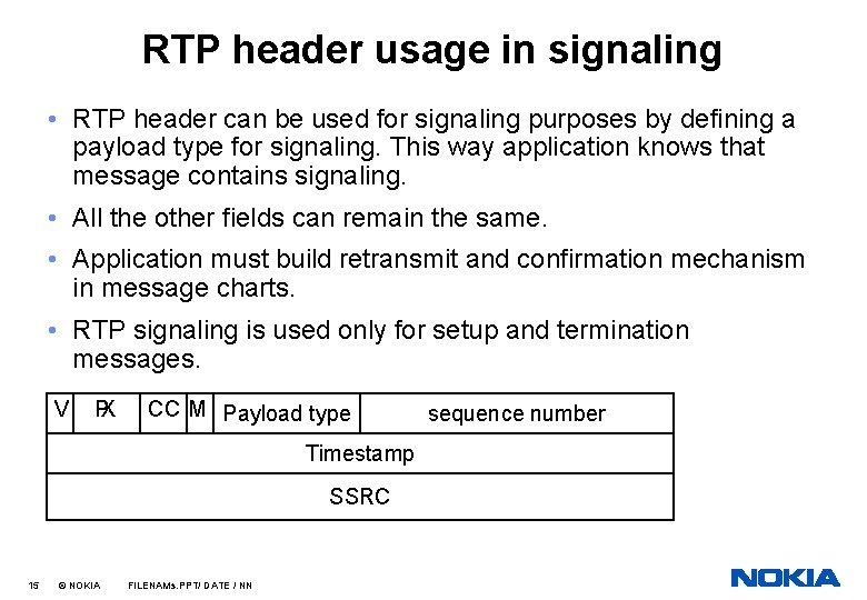 RTP header usage in signaling • RTP header can be used for signaling purposes