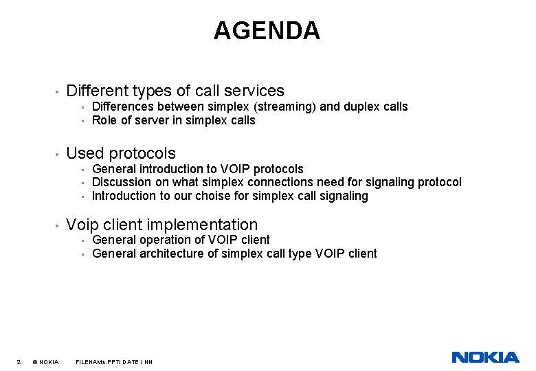 AGENDA • Different types of call services • • • Used protocols • •