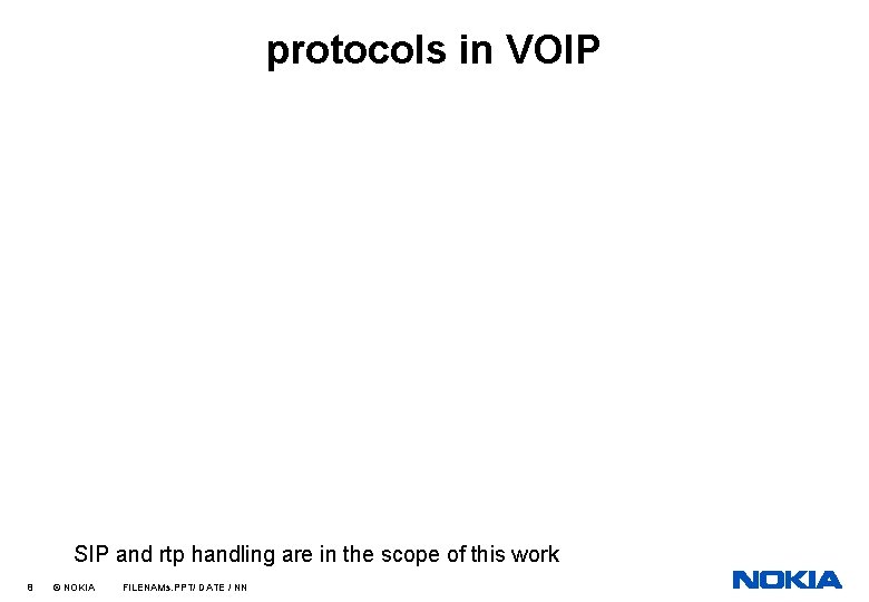protocols in VOIP SIP and rtp handling are in the scope of this work