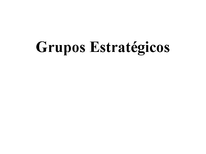 Grupos Estratégicos 