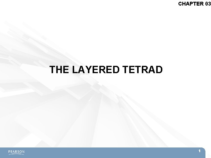 CHAPTER 03 THE LAYERED TETRAD 1 
