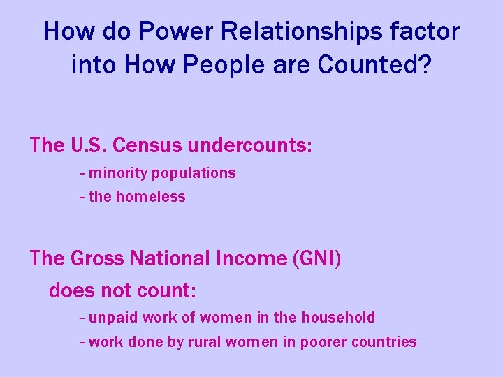 How do Power Relationships factor into How People are Counted? The U. S. Census