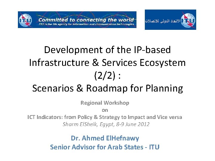 Development of the IP-based Infrastructure & Services Ecosystem (2/2) : Scenarios & Roadmap for