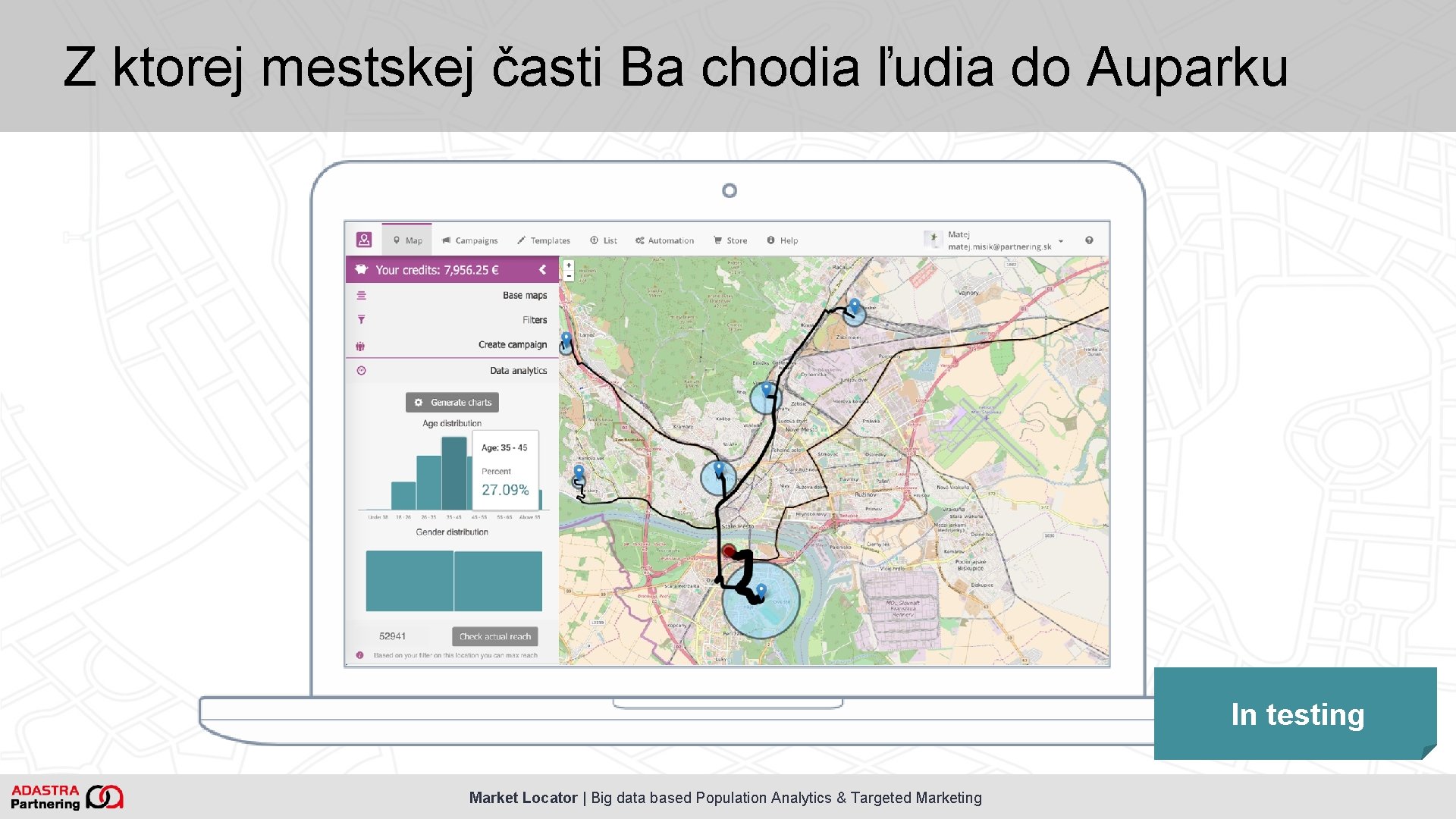 Z ktorej mestskej časti Ba chodia ľudia do Auparku In testing Market Locator |