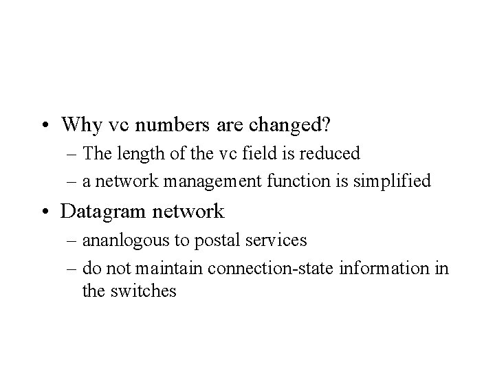  • Why vc numbers are changed? – The length of the vc field