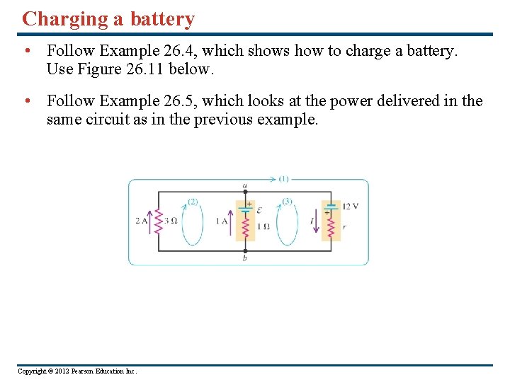 Charging a battery • Follow Example 26. 4, which shows how to charge a