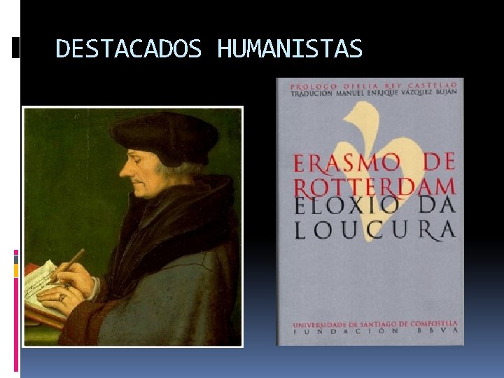 DESTACADOS HUMANISTAS DESTACADOS HUMANISTAS