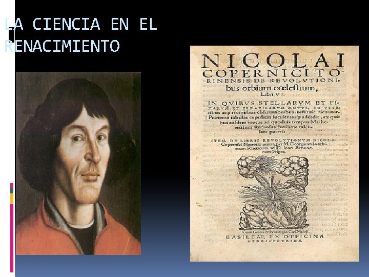 LA CIENCIA EN EL RENACIMIENTO LA CIENCIA EN EL RENACIMIENTO
