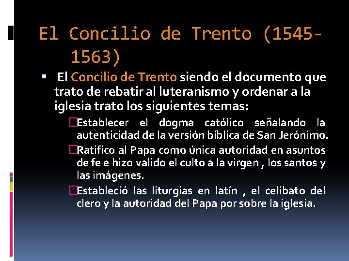 El Concilio de Trento (15451563) El Concilio de Trento siendo el documento que trato El Concilio de Trento (15451563) El Concilio de Trento siendo el documento que trato