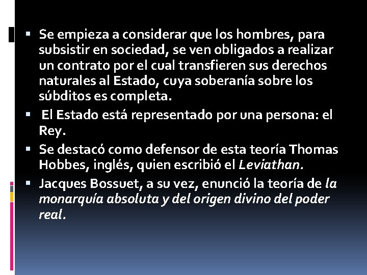 Se empieza a considerar que los hombres, para subsistir en sociedad, se ven Se empieza a considerar que los hombres, para subsistir en sociedad, se ven