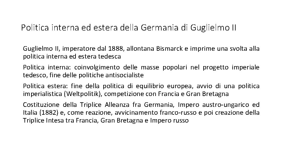 Politica interna ed estera della Germania di Guglielmo II, imperatore dal 1888, allontana Bismarck