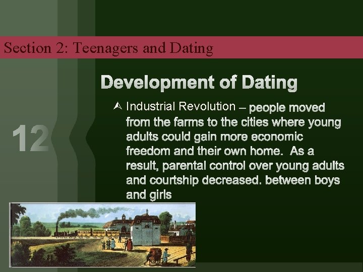 Section 2: Teenagers and Dating Industrial Revolution 