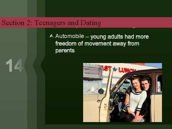 Section 2: Teenagers and Dating Automobile 