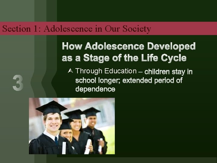 Section 1: Adolescence in Our Society Through Education 