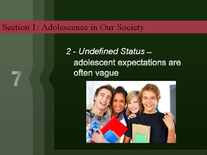 Section 1: Adolescence in Our Society 2 - Undefined Status 