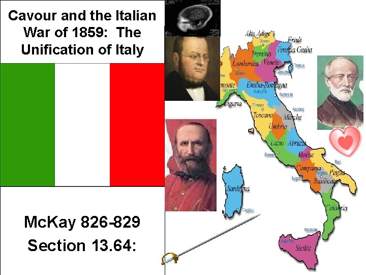 Cavour and the Italian War of 1859: The Unification of Italy Mc. Kay 826