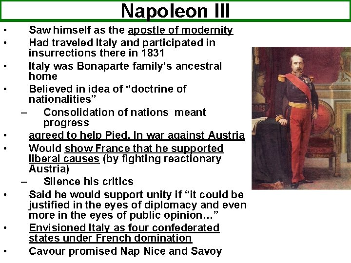 Napoleon III • • • Saw himself as the apostle of modernity Had traveled