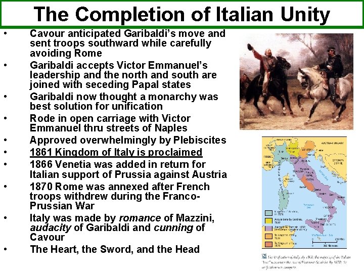 The Completion of Italian Unity • • • Cavour anticipated Garibaldi’s move and sent