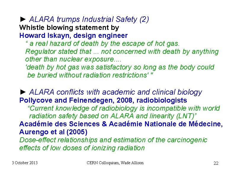 ► ALARA trumps Industrial Safety (2) Whistle blowing statement by Howard Iskayn, design engineer