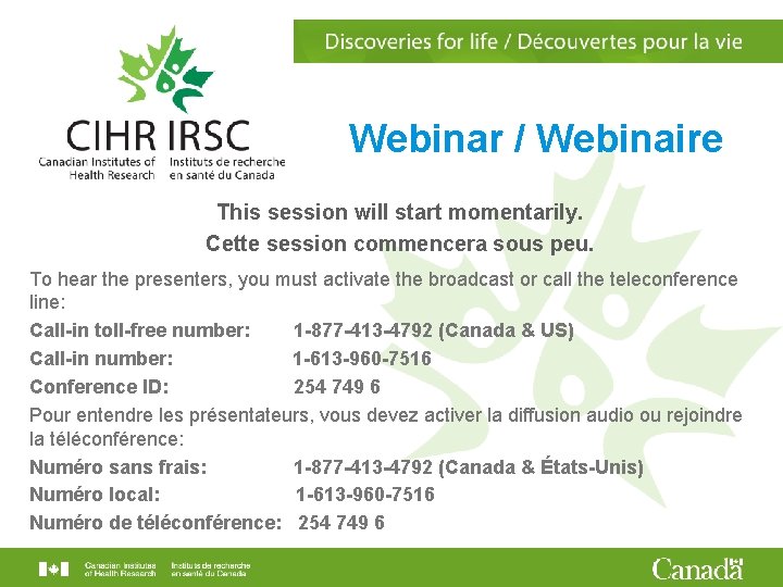 Webinar / Webinaire This session will start momentarily. Cette session commencera sous peu. To