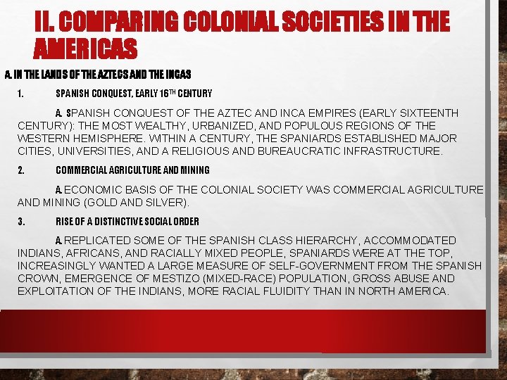 II. COMPARING COLONIAL SOCIETIES IN THE AMERICAS A. IN THE LANDS OF THE AZTECS