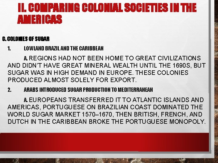 II. COMPARING COLONIAL SOCIETIES IN THE AMERICAS C. COLONIES OF SUGAR 1. LOWLAND BRAZIL