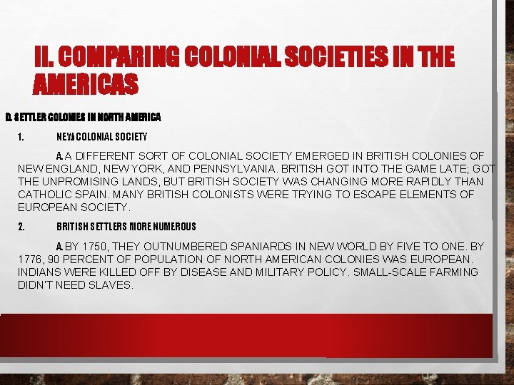 II. COMPARING COLONIAL SOCIETIES IN THE AMERICAS D. SETTLER COLONIES IN NORTH AMERICA 1.