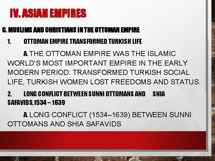 IV. ASIAN EMPIRES C. MUSLIMS AND CHRISTIANS IN THE OTTOMAN EMPIRE 1. OTTOMAN EMPIRE