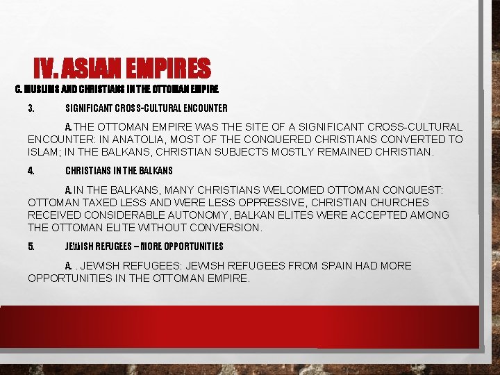 IV. ASIAN EMPIRES C. MUSLIMS AND CHRISTIANS IN THE OTTOMAN EMPIRE 3. SIGNIFICANT CROSS-CULTURAL