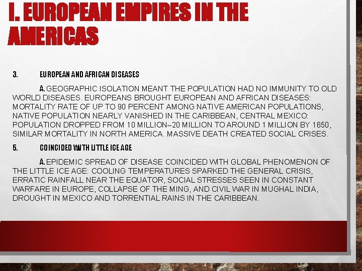 I. EUROPEAN EMPIRES IN THE AMERICAS 3. EUROPEAN AND AFRICAN DISEASES A. GEOGRAPHIC ISOLATION