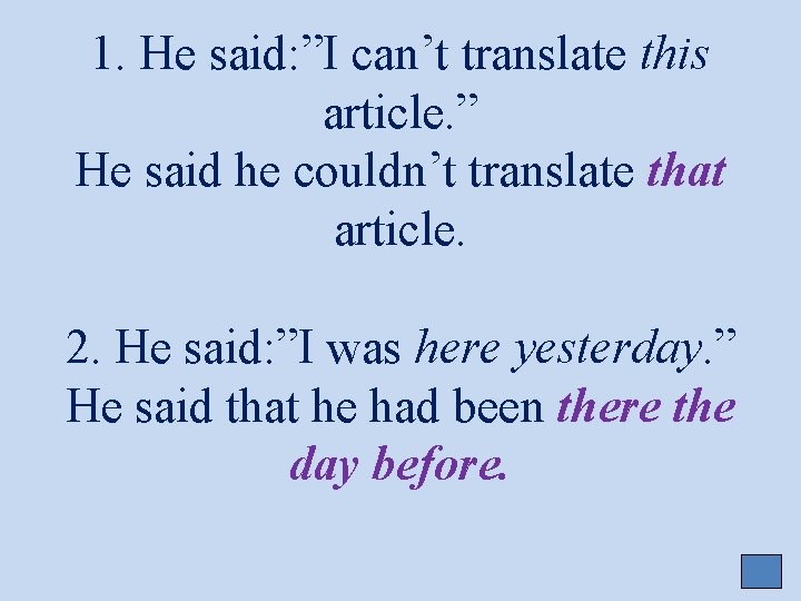 1. He said: ”I can’t translate this article. ” He said he couldn’t translate