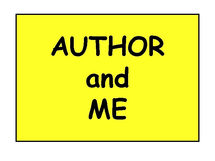 AUTHOR and ME 