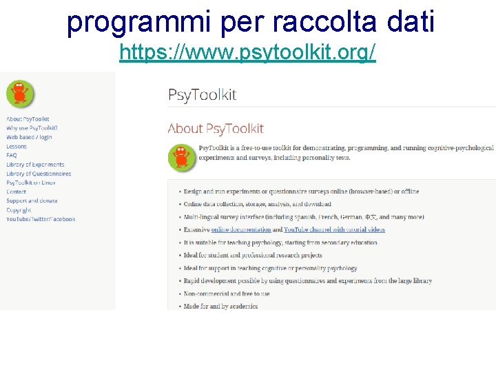 programmi per raccolta dati https: //www. psytoolkit. org/ 