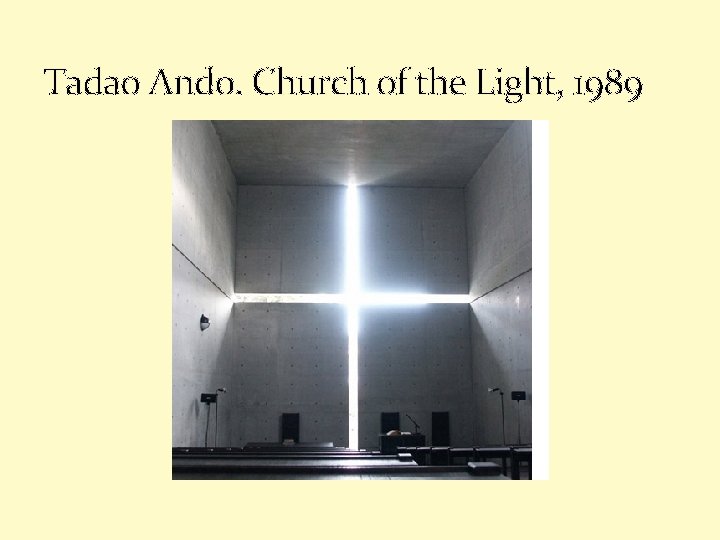 Tadao Ando. Church of the Light, 1989 