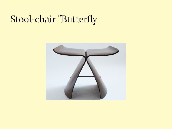 Stool-chair "Butterfly 