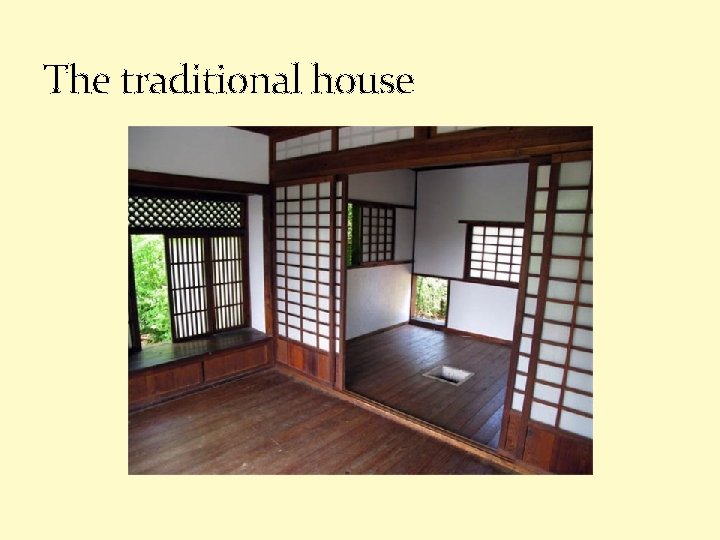 The traditional house 