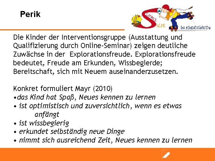 Perik Die Kinder Interventionsgruppe (Ausstattung und Qualifizierung durch Online-Seminar) zeigen deutliche Zuwächse in der