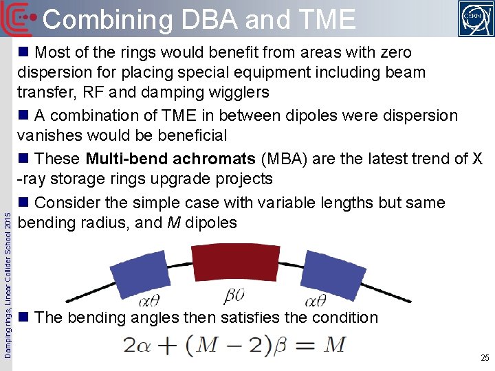 Damping rings, Linear Collider School 2015 Combining DBA and TME n Most of the