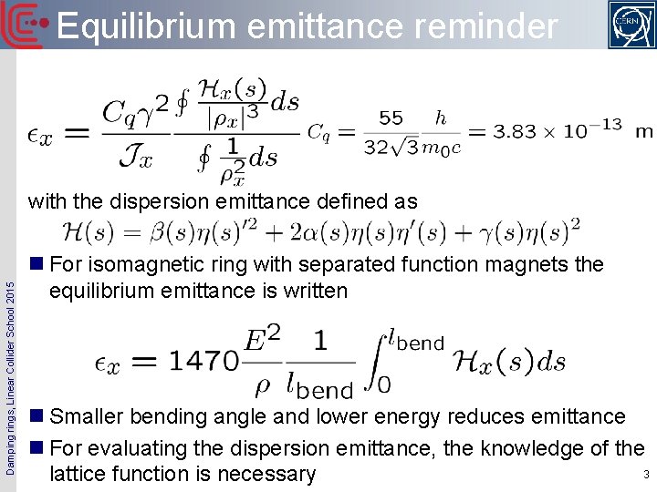 Equilibrium emittance reminder Damping rings, Linear Collider School 2015 with the dispersion emittance defined