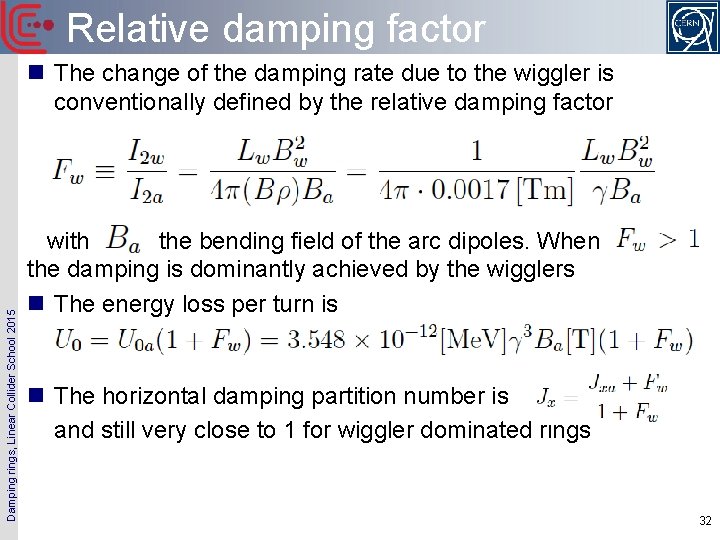 Relative damping factor Damping rings, Linear Collider School 2015 n The change of the