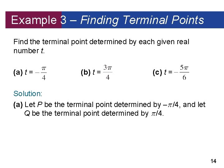 Example 3 – Finding Terminal Points Find the terminal point determined by each given