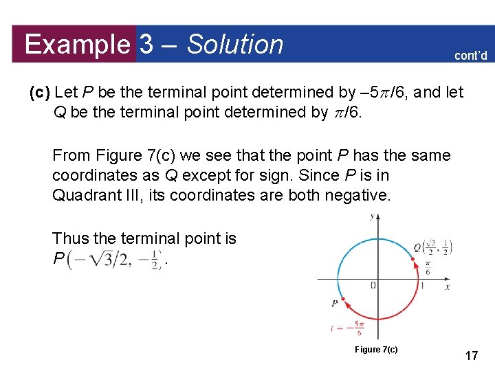 Example 3 – Solution cont’d (c) Let P be the terminal point determined by