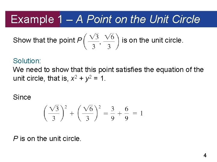 Example 1 – A Point on the Unit Circle Show that the point P