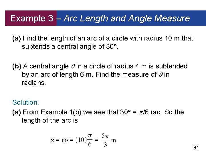 Example 3 – Arc Length and Angle Measure (a) Find the length of an